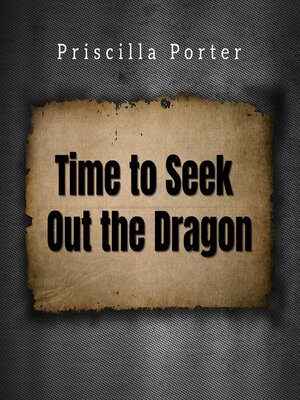 cover image of Time to Seek Out the Dragon
